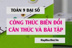 Các công thức Biến đổi Căn thức bậc hai và Bài tập vận dụng Toán 9